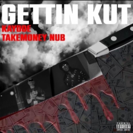 Gettin Kut ft. Kaydoe | Boomplay Music