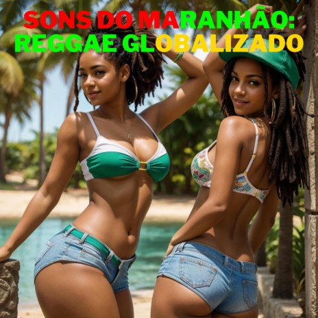 Sons do Maranhão: Reggae Globalizado | Boomplay Music