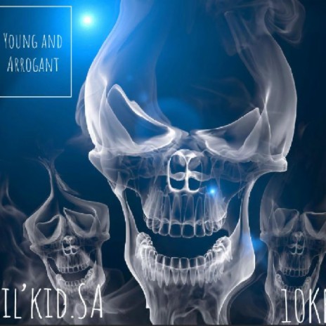 Young And Arrogant ft. 10KBABY | Boomplay Music