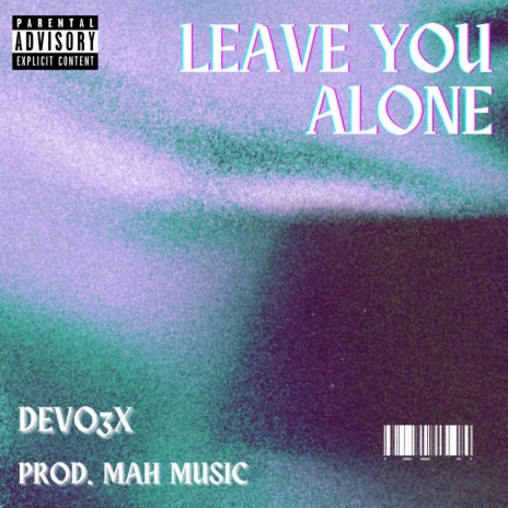 Leave You Alone | Boomplay Music