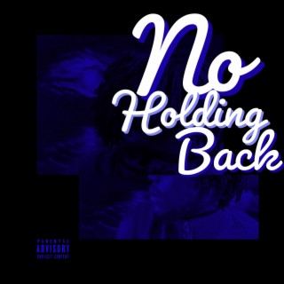 No Holding Back lyrics | Boomplay Music