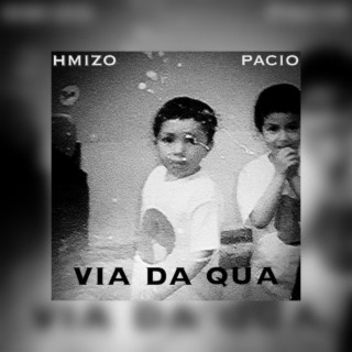 Via da qua #1 ft. PACIO lyrics | Boomplay Music