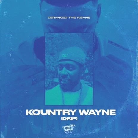 Kountry Wayne (DRIP) | Boomplay Music