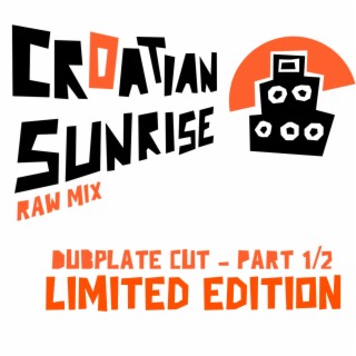 Croatian Sunrise (Vibronics Mix (Part 1&2)