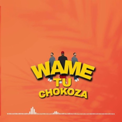 Wametuchokoza ft. Rocky Nation, Special Boy Og & Avriih Simba
