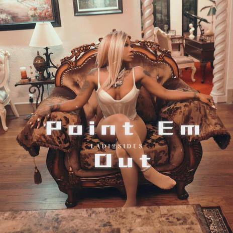 Point Em Out | Boomplay Music