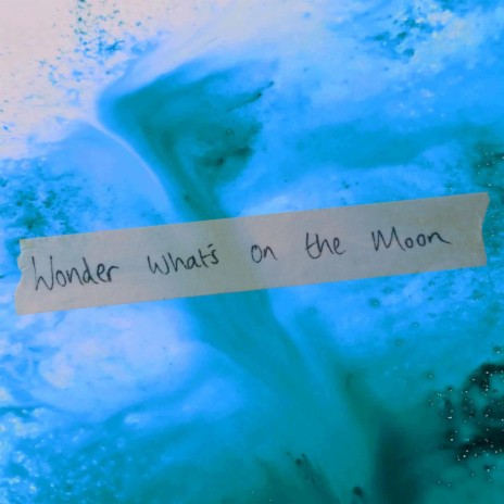 Wonder What's On The Moon | Boomplay Music