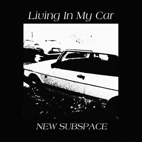 Living In My Car | Boomplay Music