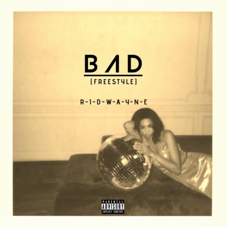 Bad (Freestyle) | Boomplay Music