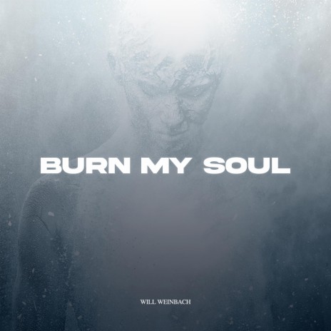 Burn My Soul | Boomplay Music