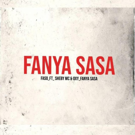 Fanya Sasa (feat. Shebby Mc & Oxy) | Boomplay Music