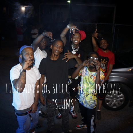 Slums ft. OG SLICC & Fly Guy Kizzle