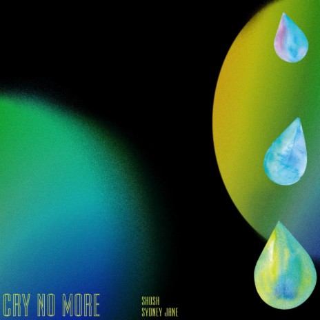 Cry No More ft. Sydney Jane