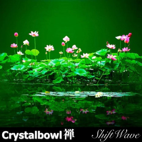Crystalbowl 禅 | Boomplay Music