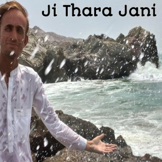 Ji Thara Jani