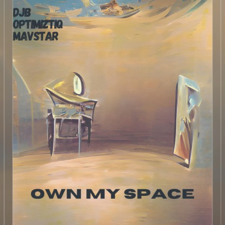 Own My Space ft. Optimiztiq & Mavstar