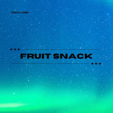 Fruit Snack | Boomplay Music