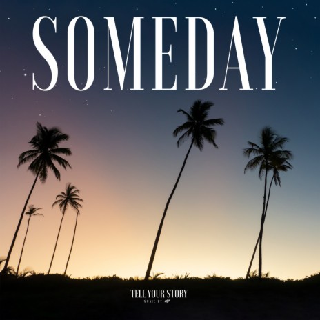 Someday | Boomplay Music