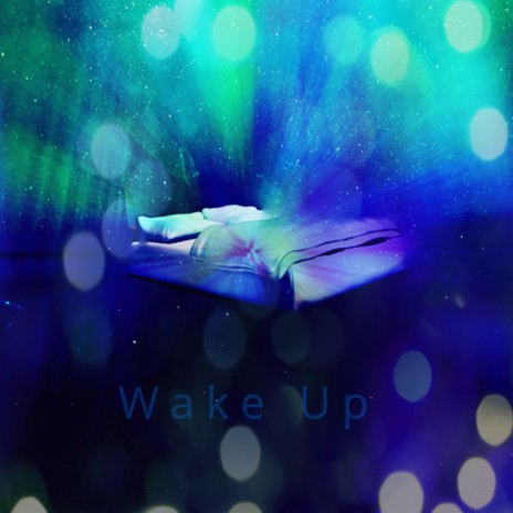 Wake Up | Boomplay Music