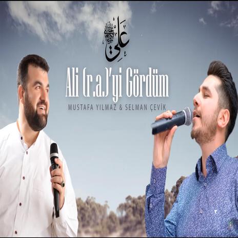 Ali'yi Gördüm Ali'yi ft. Selman Çevik | Boomplay Music