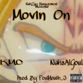 Movin On ft. NahsAlGoul lyrics | Boomplay Music