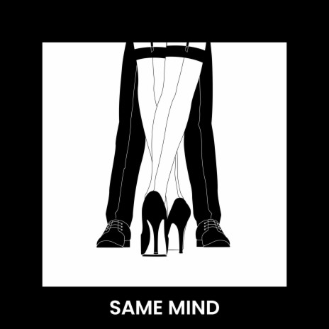 Same Mind | Boomplay Music