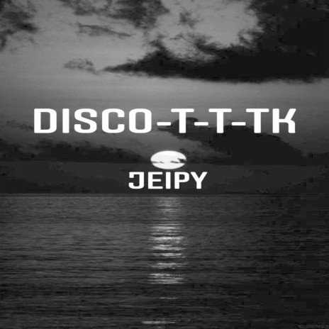 Disco-T-T-Tk | Boomplay Music