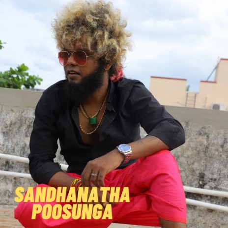 Sandhanatha Poosunga | Boomplay Music