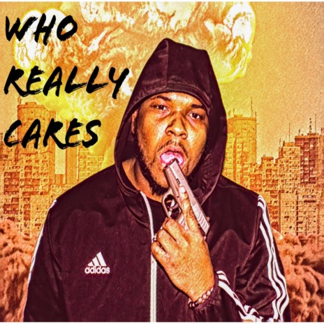 WhO rEaLlY CaReS | Boomplay Music