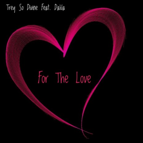 For The Love ft. Dalila | Boomplay Music