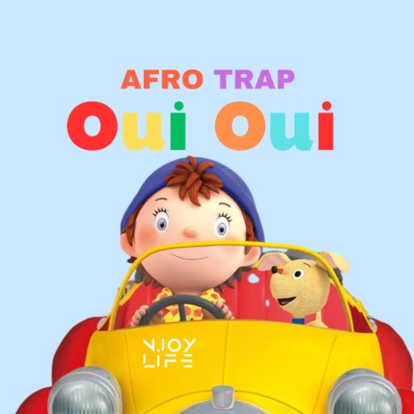 oui oui Afrotrap | Boomplay Music
