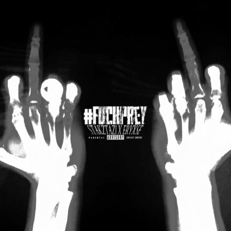 #FUCKPREY ft. Eryxse | Boomplay Music