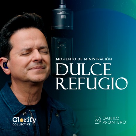 Dulce Refugio - Momento de Ministración ft. Glorify Collective | Boomplay Music