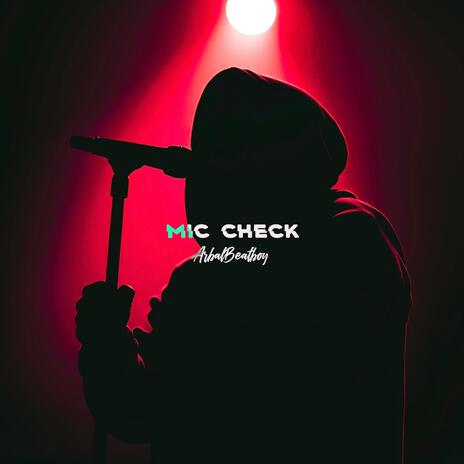 Mic Check | Boomplay Music