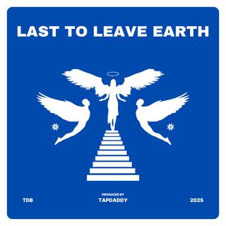 Last To Leave Earth