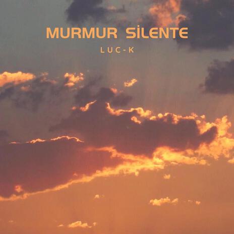 Murmur Silente | Boomplay Music