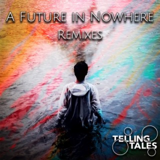 A Future in Nowhere Remixes