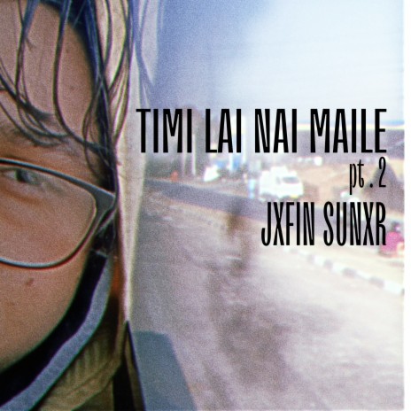 Timi Lai Nai Maile, Pt. 2