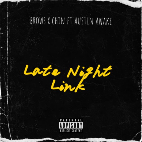 Late Night Link ft. Chin & Austin Awake