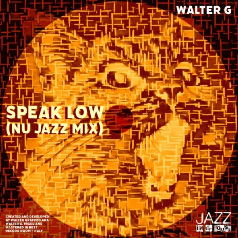 Speak Low (Nu Jazz Mix) | Boomplay Music