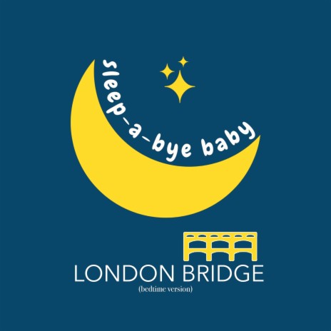 London Bridge (Bedtime Version) | Boomplay Music