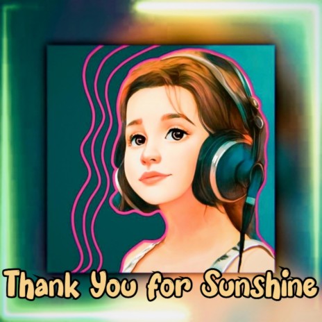 Thank You for Sunshine (feat.little girl Eva) | Boomplay Music