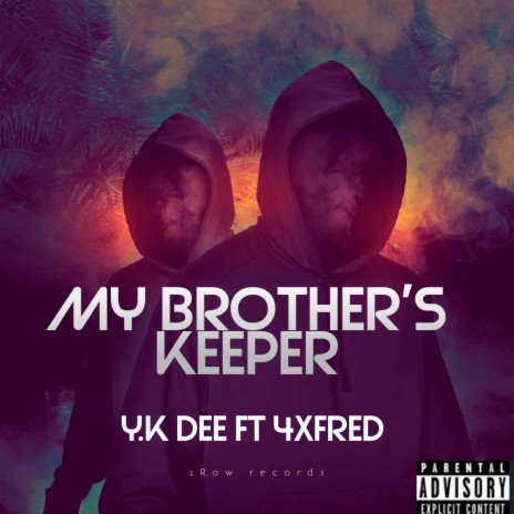 My Brother's Keeper ft. 4XFRED | Boomplay Music