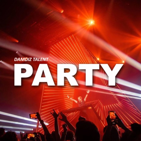 PARTY | Boomplay Music