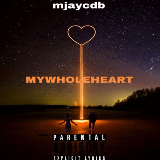 MYWHOLEHEART lyrics | Boomplay Music