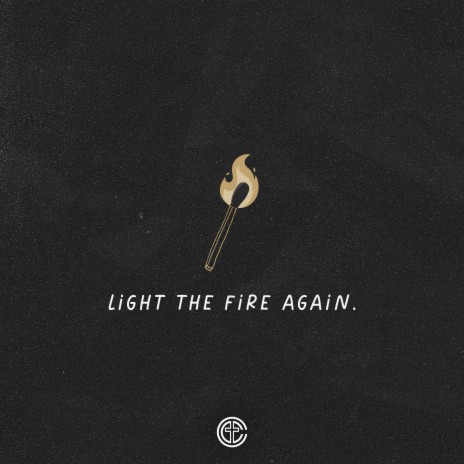 Light the Fire Again | Boomplay Music