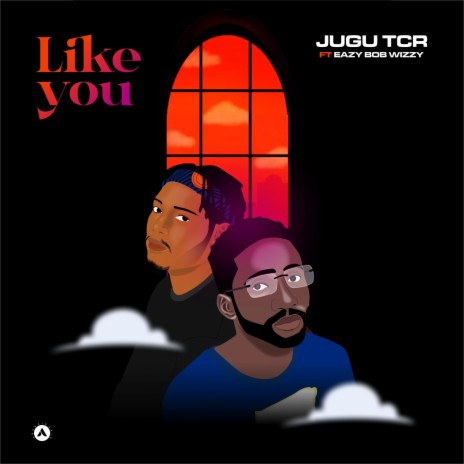 Like you ft. Eazy Bob Wizzy | Boomplay Music