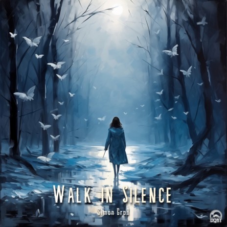 Walk in Silence | Boomplay Music