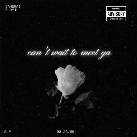 can't wait to meet ya | Boomplay Music