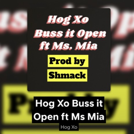 Buss it open ft. Ms Mia | Boomplay Music